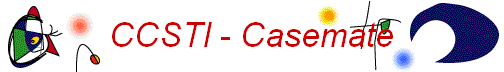 CCSTI - Casemate